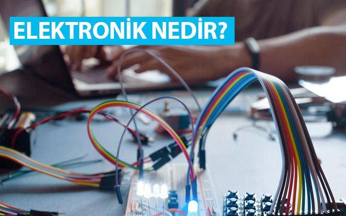 elektronik nedir