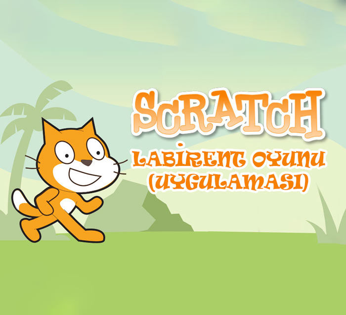 Scratch Labirent Oyunu ve Uygulaması