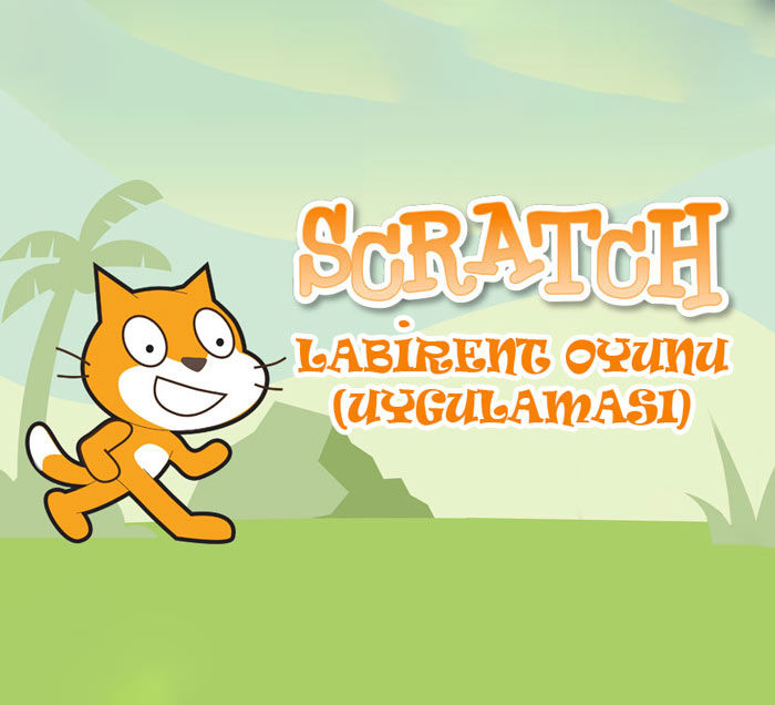 scratch labirent oyunu ve uygulaması