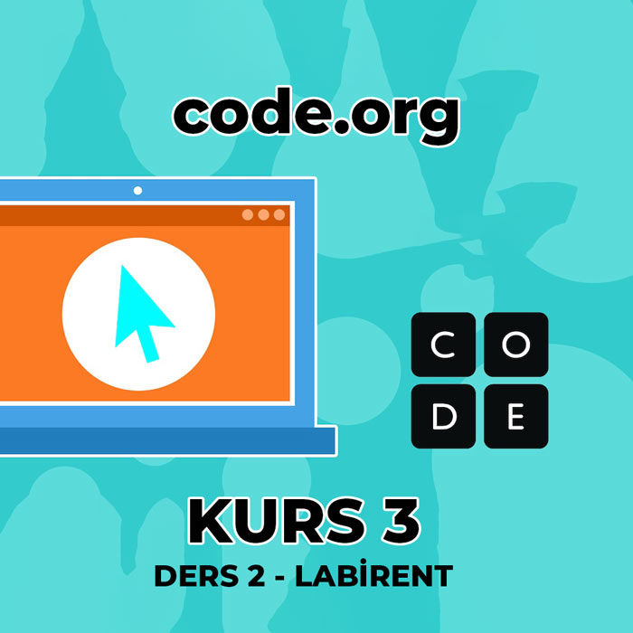 code org Kurs 3 Ders 2 – 2.Labirent
