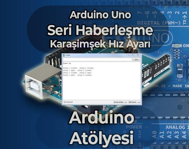 Arduino Seri Haberleşme | Ders 5: Karaşimşek Hız Ayarı