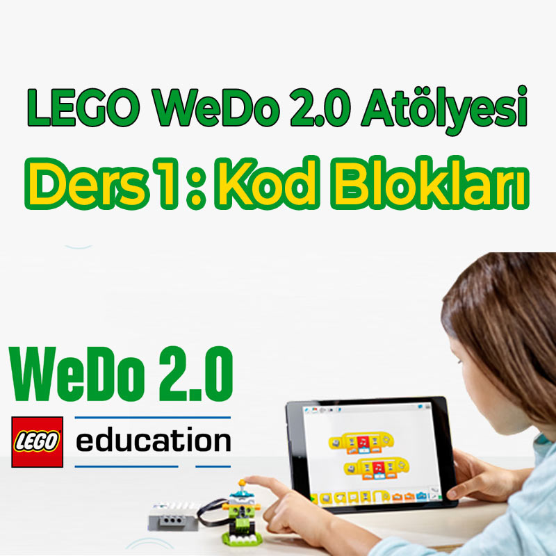 lego wedo 2.0 dersleri Ders 1: Kod Blokları